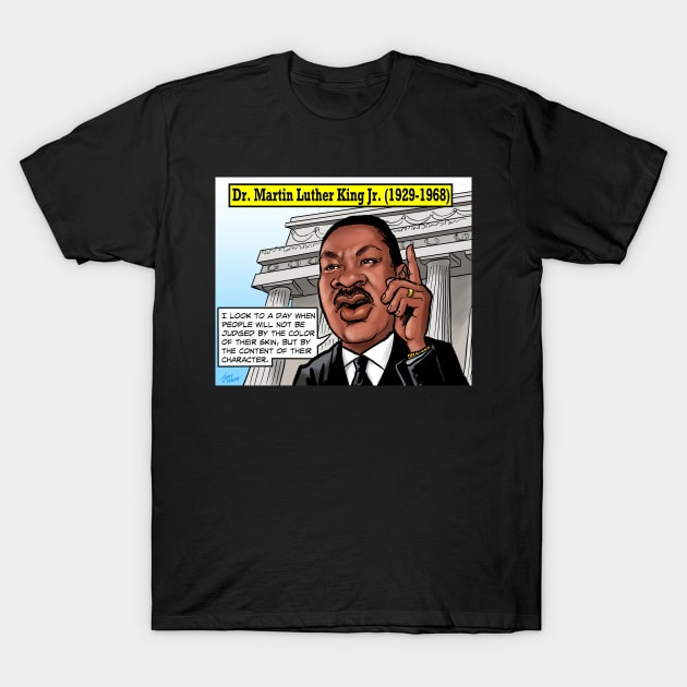 Dr. Martin Luther King Jr. Quote T-Shirt by Jimmy’s Cartoons